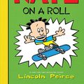 Cover Art for 9781532145254, Big Nate on a Roll by Lincoln Peirce