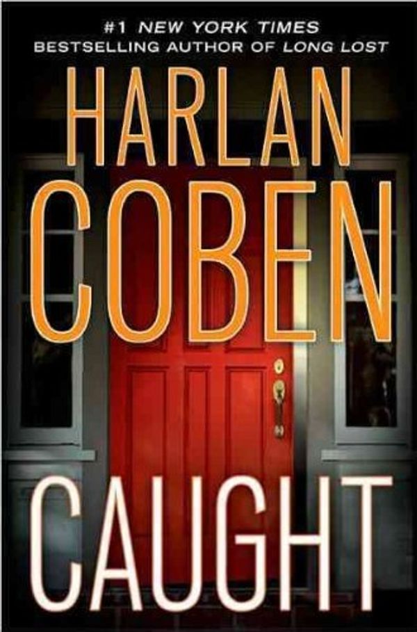 Cover Art for B005IDU7WU, (CAUGHT , LARGE PRINT) BY Coben, Harlan (Author) Hardcover Published on (03 , 2010) by Harlan Coben