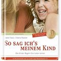Cover Art for 9783934333413, So sag ich's meinem Kind by Adele Faber, Elaine Mazlish