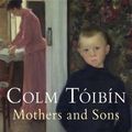 Cover Art for 9780330471091, Mothers and Sons by Colm Toibin