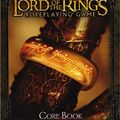 Cover Art for 9781582369518, Core Book (The Lord of the Rings Roleplaying Game) by Long, Steven S., Rateliff, John, Moore, Christian, Forbeck, Matt