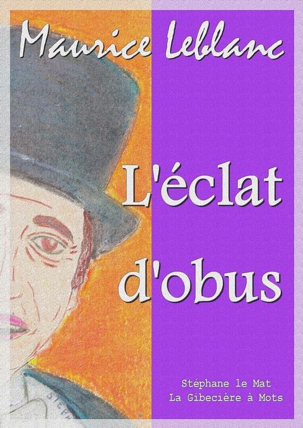 Cover Art for 9782374630922, L'éclat d'obus by Maurice Leblanc
