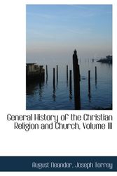 Cover Art for 9780559837036, General History of the Christian Religion and Church, Volume III by August Neander