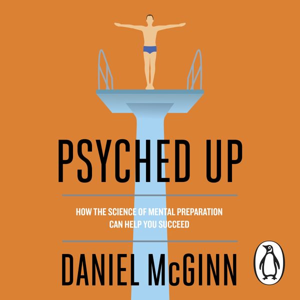 Cover Art for 9780241982341, Psyched Up: How the Science of Mental Preparation Can Help You Succeed by Unknown