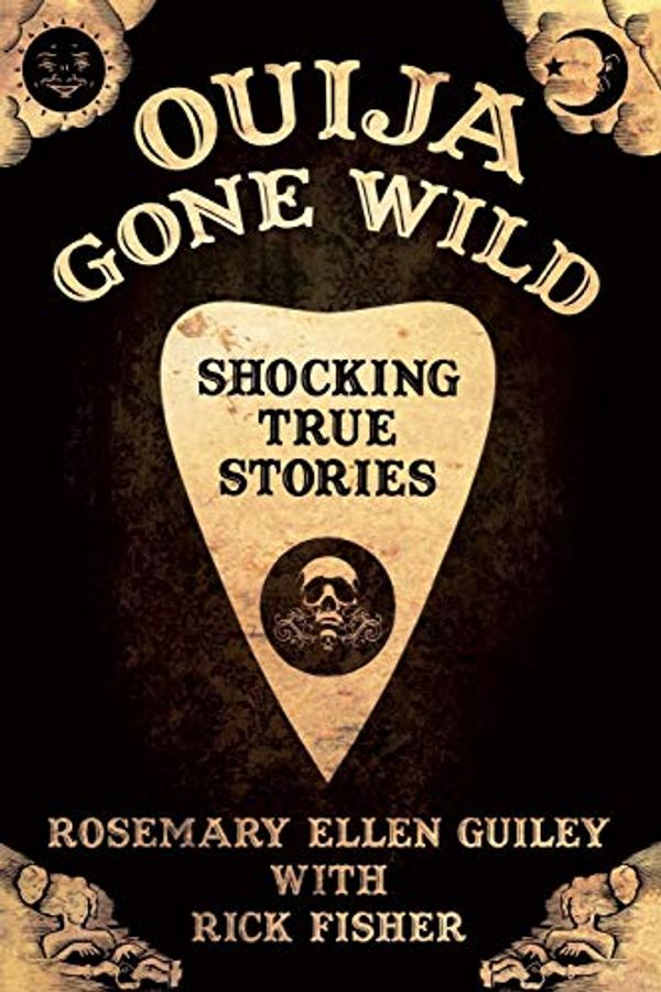 Cover Art for 9780985724306, Ouija Gone Wild by Rosemary Ellen Guiley, Rick Fisher