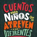 Cover Art for 9786073169363, Cuentos Para Niños Que Se Atreven a Ser Diferentes / Stories for Boys Who Dare to Be Different by Ben Brooks