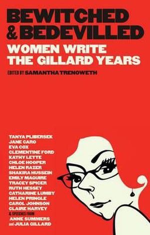 Cover Art for 9781742706931, Julia Gillard Essays by Samantha [Edited by] Trenoweth