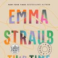 Cover Art for 9780593607688, This Time Tomorrow: A Novel by Emma Straub