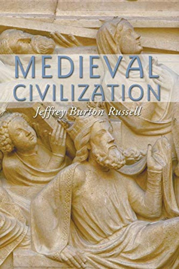 Cover Art for 9781597521031, Medieval Civilization by Russell, Jeffrey Burton