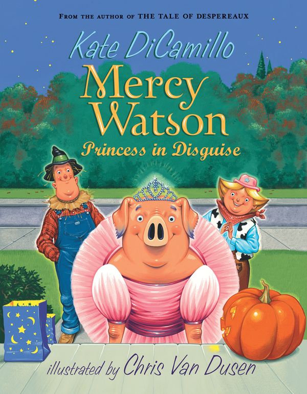 Cover Art for 9780763649517, Mercy Watson Princess in Disguise by Kate DiCamillo