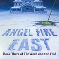 Cover Art for 9781857239706, Angel Fire East: The Word and the Void Series: Book Three by Terry Brooks