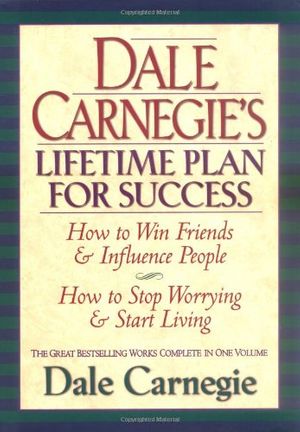 Cover Art for 9781578660391, Dale Carnegie's Lifetime Plan for Success by Dale Carnegie, Carnegie