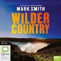 Cover Art for 9781038625243, Wilder Country by Mark Smith
