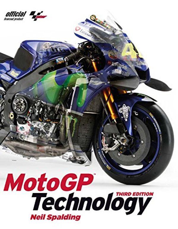 Cover Art for 9781999885601, MotoGP Technology 3rd Edition by Neil Spalding