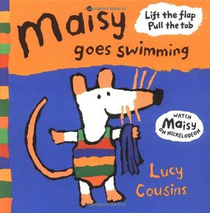 Cover Art for 9780316158343, Maisy Goes Swimming by Lucy Cousins