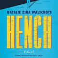 Cover Art for 9780062978585, Hench by Natalie Zina Walschots
