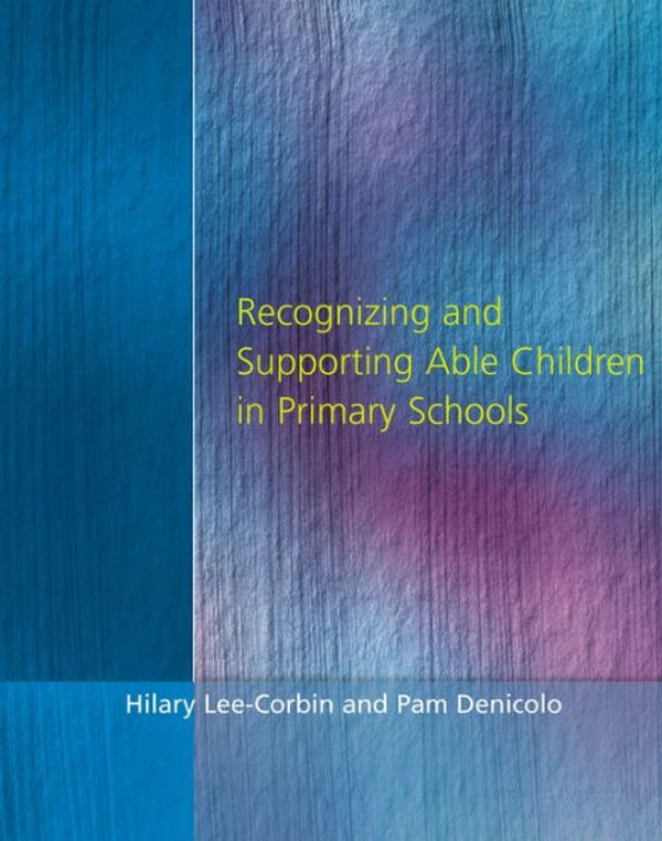 Cover Art for 9781853465550, Recognising and Supporting Able Children in Primary Schools by Hilary Lee-Corbin