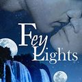 Cover Art for 9781507717967, Fey Lights by Liana Brooks