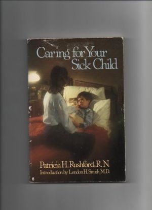Cover Art for 9780800752118, Caring for Your Sick Child by Patricia H Rushford