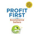 Cover Art for 9780960028313, Profit First for Ecommerce Sellers: Transform Your Ecommerce Business from a Cash-Eating Monster to a Money-Making Machine by Cyndi Thomason