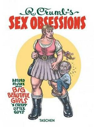 Cover Art for 9783836559065, Robert Crumb's Sex Obsessions by Robert Crumb