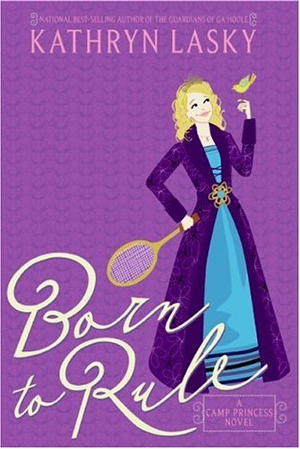 Cover Art for 9780060587611, Camp Princess 1: Born to Rule by Kathryn Lasky