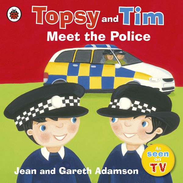 Cover Art for 9781409308836, Topsy and Tim: Meet the Police by Jean Adamson