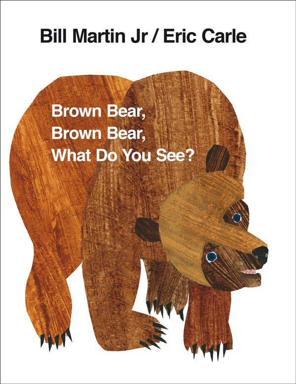 Cover Art for 9780241137291, Brown Bear, Brown Bear, What Do You See? by Eric Carle, Bill Martin