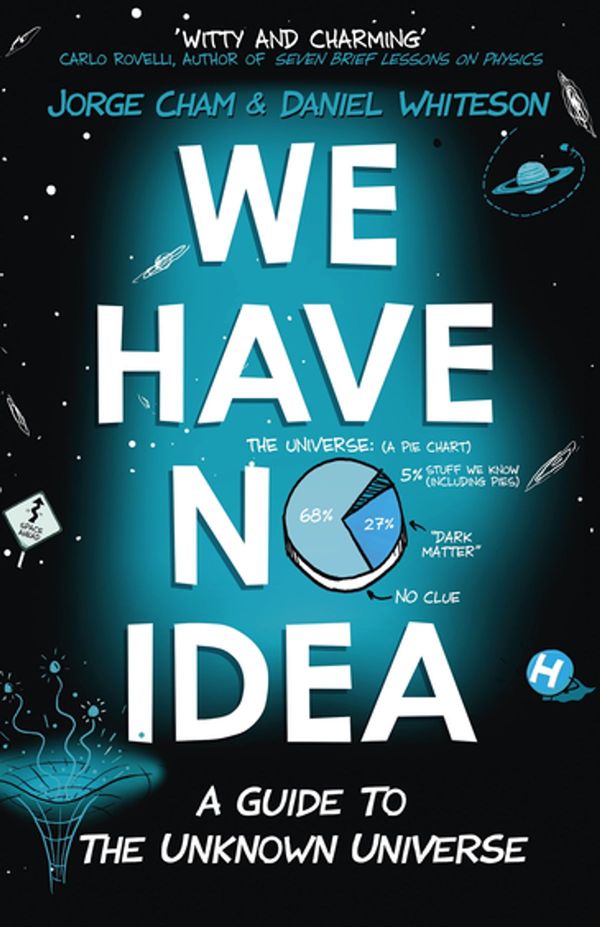 Cover Art for 9781473660182, We Have No Idea by Daniel Whiteson
