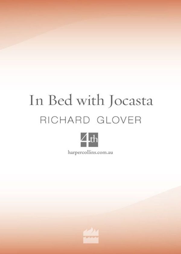 Cover Art for 9780730494294, In Bed with Jocasta by Richard Glover