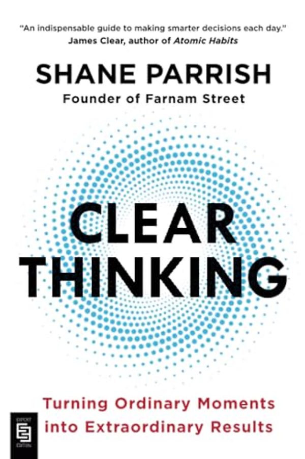 Cover Art for 9780593716212, Clear Thinking by Shane Parrish