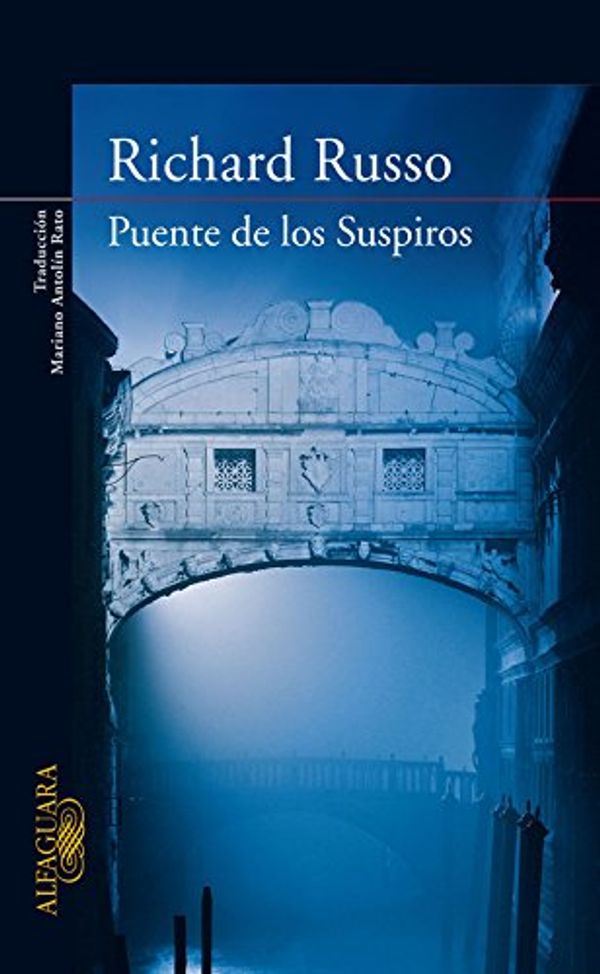 Cover Art for 9788420474113, Puente de los suspiros by Richard Russo