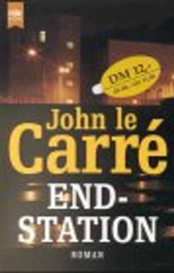 Cover Art for 9783453153226, """Endstation. by Le Carré, John; Carré, John le; LeCarré, John""" by Le Carré, John, Carré, John Le, John Le Carre, Le Carre, John