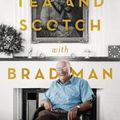 Cover Art for 9780733341212, Tea and Scotch with Bradman by Roland Perry