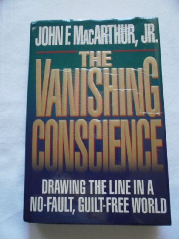 Cover Art for 9780849908422, The Vanishing Conscience by John F. MacArthur