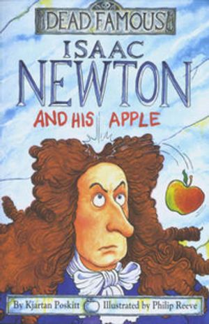 Cover Art for 9780590114066, Isaac Newton and His Apple by Kjartan Poskitt