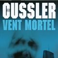 Cover Art for 9782246697312, VENT MORTEL by Clive Cussler