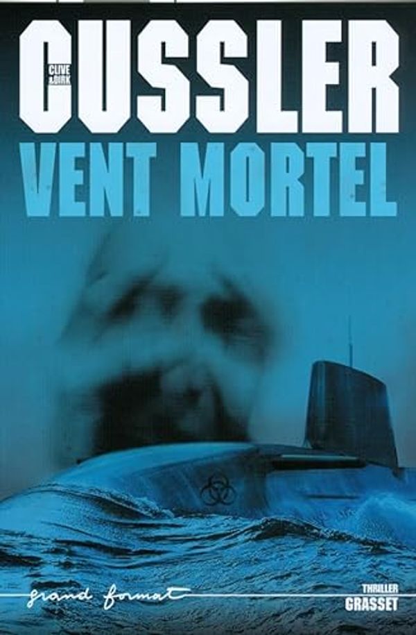 Cover Art for 9782246697312, VENT MORTEL by Clive Cussler