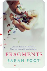 Cover Art for 9781848664999, Fragments by Sarah Foot