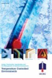 Cover Art for 9780953608423, Design, Construction, Specification and Fire Management of Insulated Envelopes for Temperature Controlled Environments: Guidelines for the Design, ... for Temperature Controlled Environments by W.J. Bittles, Technical Committee of IACSC