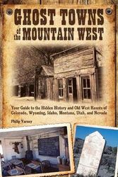 Cover Art for 9780760333587, Ghost Towns of the Mountain West by Philip Varney
