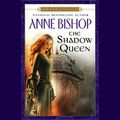 Cover Art for B0023AP81G, The Shadow Queen: A Black Jewels Novel by Anne Bishop
