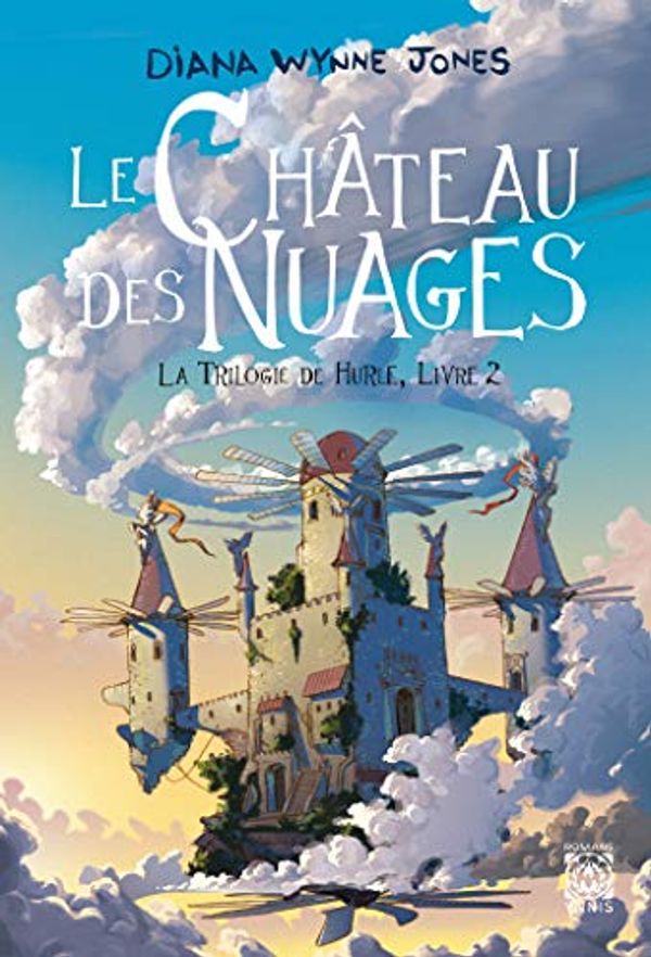Cover Art for 9782376971757, Le château des nuages, la trilogie de Hurle 2 by Wynne Jones, Diana