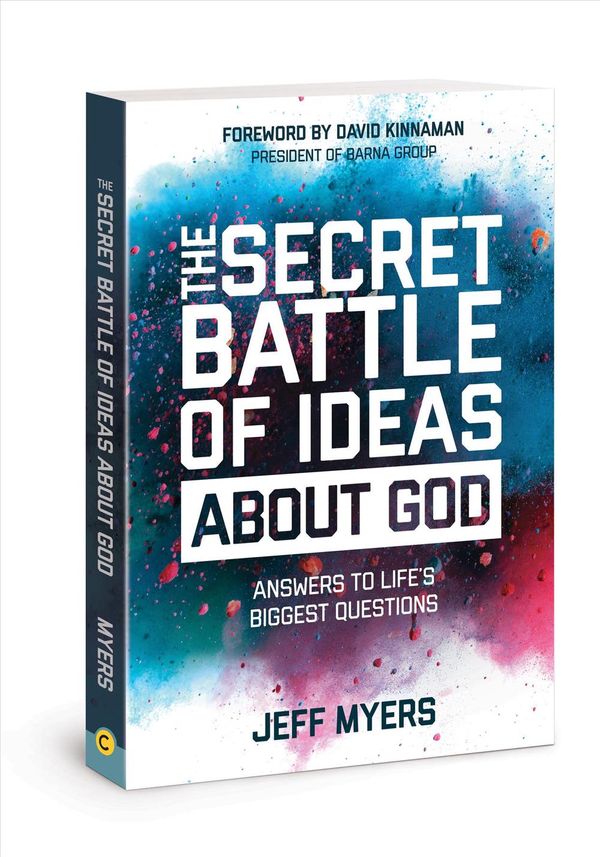 Cover Art for 9780830776344, The Secret Battle of Ideas about God: Answers to Life's Biggest Questions by Jeff Myers