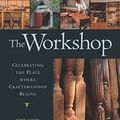Cover Art for 9781561585755, The Workshop by Scott Gibson