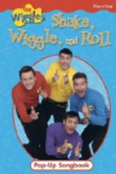 Cover Art for 9781412733304, The Wiggles- Shake, Wiggle, and Roll (Pop-Up Songbook) by Unnamed