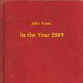 Cover Art for 9789635251667, In the Year 2889 by Jules Verne