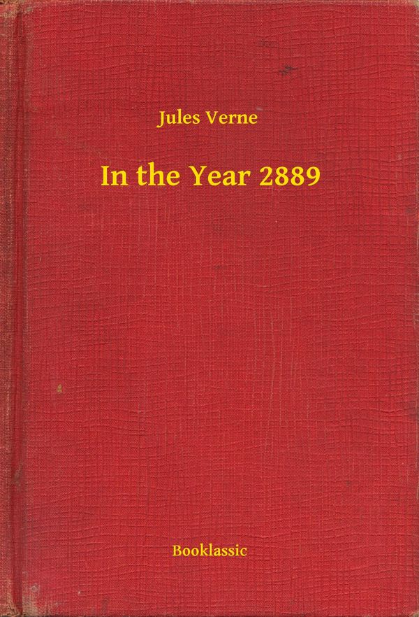 Cover Art for 9789635251667, In the Year 2889 by Jules Verne