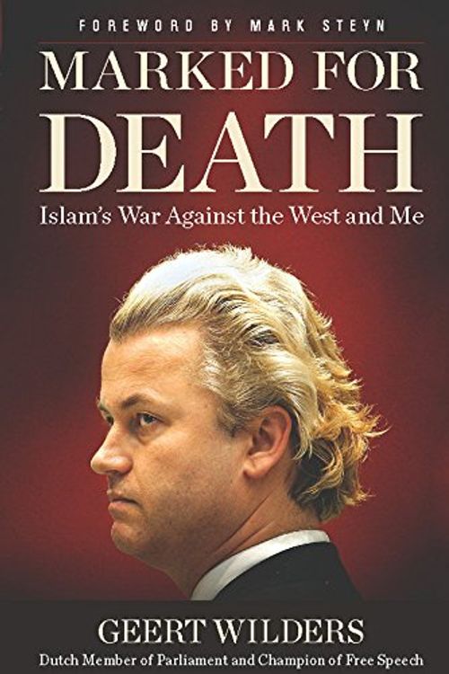 Cover Art for 9781596987968, Marked for Death by Geert Wilders