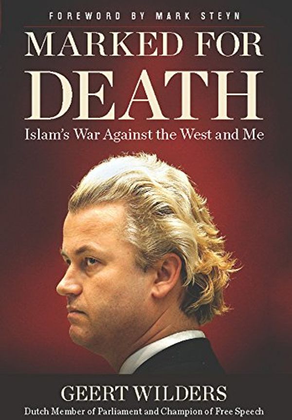 Cover Art for 9781596987968, Marked for Death by Geert Wilders
